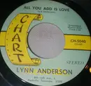 7inch Vinyl Single - Lynn Anderson - All You Add Is Love / He'd Still Love Me