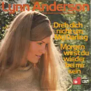 Lynn Anderson - Dreh Dich Nicht Um, My Darling