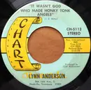 7inch Vinyl Single - Lynn Anderson - It Wasn't God Who Made Honky Tonk Angels