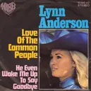 7inch Vinyl Single - Lynn Anderson - Love Of The Common People