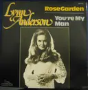 7inch Vinyl Single - Lynn Anderson - Rose Garden / You're My Man