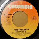 7inch Vinyl Single - Lynn Anderson - We Got Love / Sunshine Man