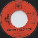 7inch Vinyl Single - Lynn Anderson - How Can I Unlove You