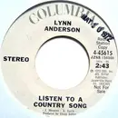 7inch Vinyl Single - Lynn Anderson - Listen To A Country Song