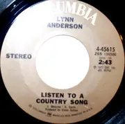 7inch Vinyl Single - Lynn Anderson - Listen To A Country Song / That's What Loving You Has Meant To Me