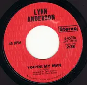 7inch Vinyl Single - Lynn Anderson - You're My Man