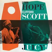 Lynn Hope , Clifford Scott - Juicy!