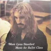 Lynn Stanford - More Lynn Stanford Music For A Ballet Class