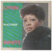 Lynn White - Success