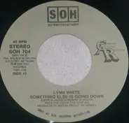 Lynn White - Something Else Is Going Down