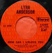 Lynn Anderson - How Can I Unlove You