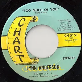 Lynn Anderson - Too Much Of You / There Oughta Be A Law