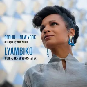 Lyambiko & Wdr Funkhausor - Berlin - New York