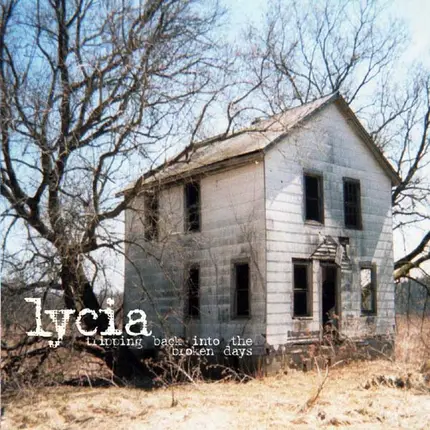 Lycia - Tripping Back Into the Broken Days