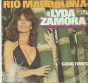 Lyda Zamora - Rio Magdalena / Good Times
