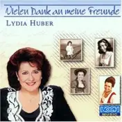 Lydia Huber - Vielen Dank an Meine Freunde