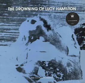 Lydia Lunch - The Drowning Of Lucy Hamilton