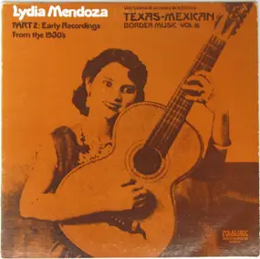 Lydia Mendoza - Part 2: Early Recordings From The 1930's