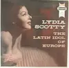 LP - Lydia Scotty - The Latin Idol Of Europa