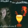 CD - Lydia Lunch - Smoke In The Shadows