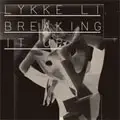 Lykke Li - Breaking It Up