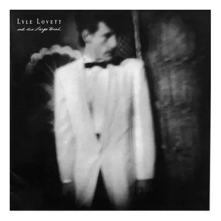 Lyle Lovett And His Large Band - Lyle Lovett and His Large Band