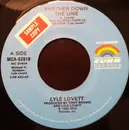 7inch Vinyl Single - Lyle Lovett - Farther Down The Line / Why I Don't Know