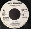 7inch Vinyl Single - Lyle Lovett - I Loved You Yesterday