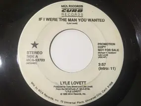 Lyle Lovett - If I Were The Man You Wanted