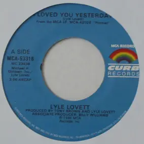 Lyle Lovett - I Loved You Yesterday