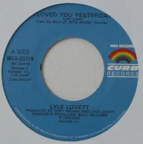 Lyle Lovett - I Loved You Yesterday