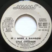 Lyle Swedeen - If I Were A Rainbow
