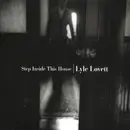 Double CD - Lyle Lovett - Step Inside This House