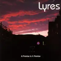 Lyres - A Promise Is A Promise