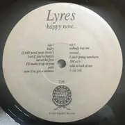 LP - Lyres - Happy Now...