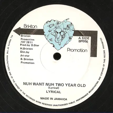 Lyrical / Screwdriver - Nuh Want Nuh Two Year Old / Punnany Can Be Good