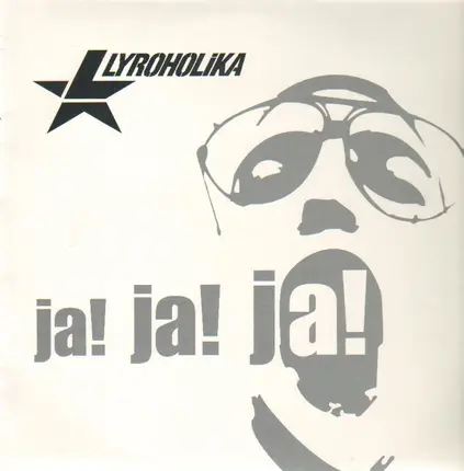 Lyroholika - Ja! Ja! Ja!