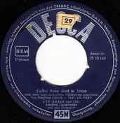 lys assia - Gelbe Rose Dort In Texas / Gehst Du Heute Abend Wieder Mit Mir Aus...?