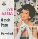 7inch Vinyl Single - Lys Assia - O Mein Papa / Ponylied - no cover