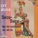 7inch Vinyl Single - Lys Assia - Sucu-Sucu / Nur Für Dich Bin Ich Da