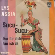 Lys Assia - Sucu-Sucu / Nur Für Dich Bin Ich Da