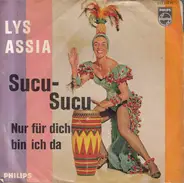 Lys Assia - Sucu-Sucu / Nur Für Dich Bin Ich Da