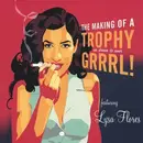 CD - Lysa Flores - The Making Of A Trophy Grrrl! - Digipak
