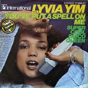 Lyvia Yim - You've Put A Spell On Me / Super Cool Disco Queen