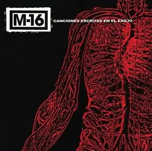 M-16 - Canciones Escritas en el Exilio