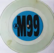 7inch Vinyl Single - M-99 - Shut It Out / All It Takes - Clear