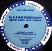 12inch Vinyl Single - M-D-Emm Featuring Nasih - Get Hip To This (Shy Boys Remixes)