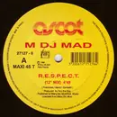 12inch Vinyl Single - M DJ M.A.D. - R.E.S.P.E.C.T.
