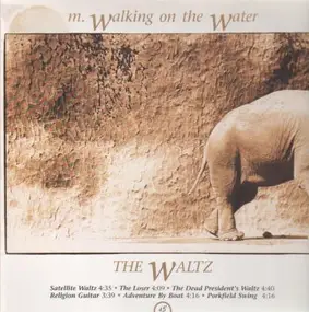 M. Walking on the Water - The Waltz