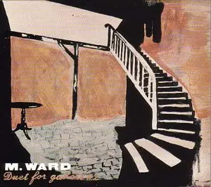 M. Ward - Duet for Guitars #2